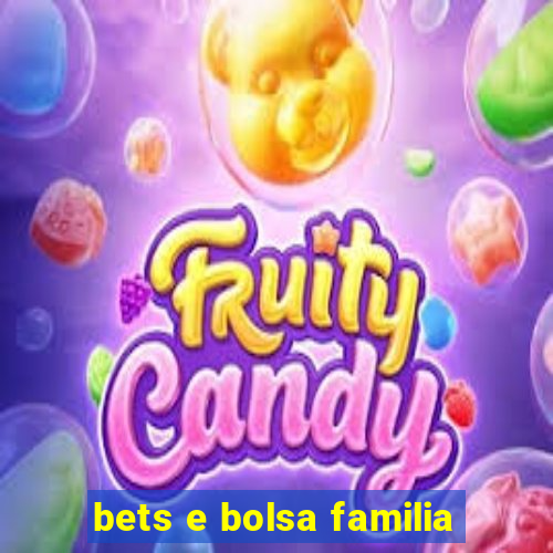 bets e bolsa familia